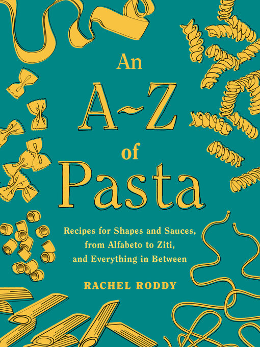 Title details for An A-Z of Pasta by Rachel Roddy - Available